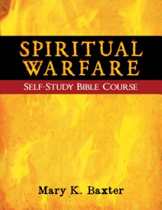 Könyv Spiritual Warfare Self-Study Bible Course Mary K. Baxter