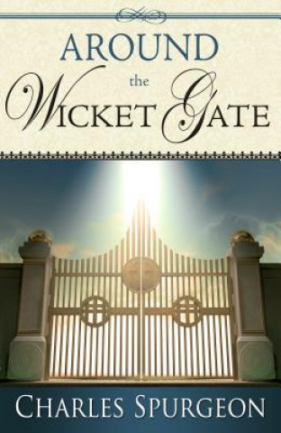 Carte Around the Wicket Gate Charles Spurgeon