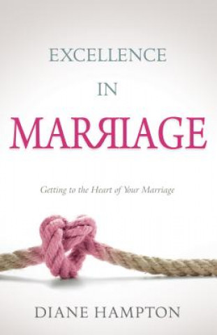 Könyv Excellence in Marriage Diane Hampton
