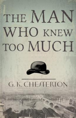 Knjiga The Man Who Knew Too Much G. K. Chesterton