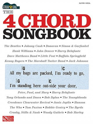 Kniha The 4 Chord Songbook: Strum & Sing Series Hal Leonard Publishing Corporation