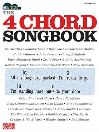 Knjiga The 4 Chord Songbook: Strum & Sing Series Hal Leonard Publishing Corporation