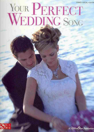 Kniha Your Perfect Wedding Song Hal Leonard Publishing Corporation