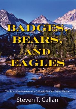 Książka Badges Bears and Eagles Steven T. Callan