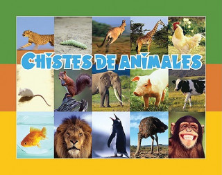 Kniha Chistes de Animales = Fun with Animals Amy White