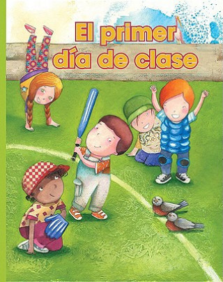 Carte El Primer Dia de Clase = The First Day of School Kathryn Lucas