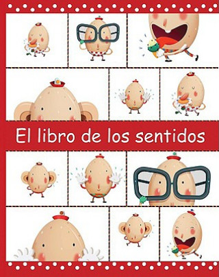 Kniha El Libro de los Sentidos = The Book of the Five Senses Amy White