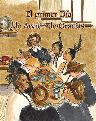 Könyv El Primer Dia de Accion de Gracias = The First Thanksgiving Amy White