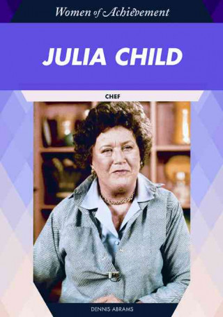 Knjiga Julia Child Dennis Abrams