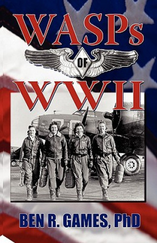 Βιβλίο WASPs of WWII Ben R. Games