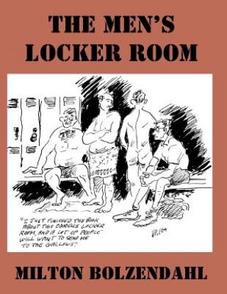 Kniha The Men's Locker Room Milton Bolzendahl