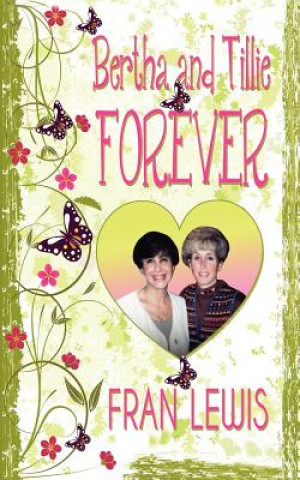 Carte Bertha and Tillie Forever Fran Lewis