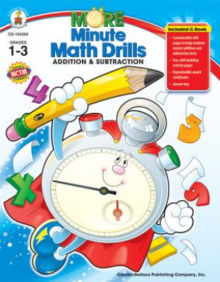 Carte More Minute Math Drills: Addition & Subtraction Barrie Hoople