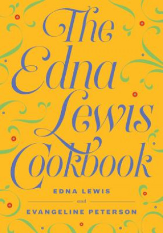 Könyv The Edna Lewis Cookbook Edna Lewis