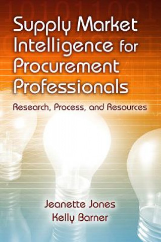 Könyv Supply Market Intelligence for Procurement Professionals Jeanette Jones