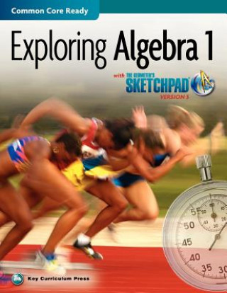 Könyv Exploring Algebra 1 with the Geometer's Sketchpad V5 Paul Kunkel