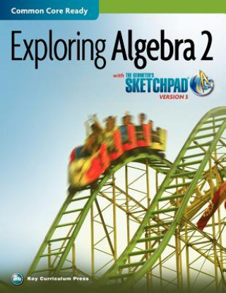Kniha Exploring Algebra 2 with the Geometer's Sketchpad V5 Paul Kunkel