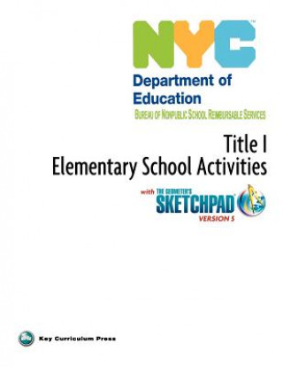 Carte NYC Title 1 Elementary School Activities with the Geometer's Sketchpad V5 Key Curriculum Press