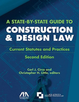 Knjiga A State-By-State Guide to Construction and Design Law: Current Statues and Practices Carl Circo