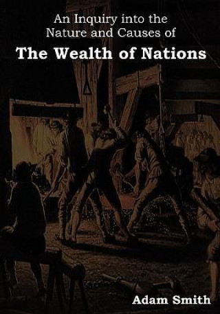 Knjiga An Inquiry Into the Nature and Causes of the Wealth of Nations Adam Smith