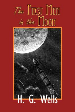 Książka The First Men in the Moon H G Wells