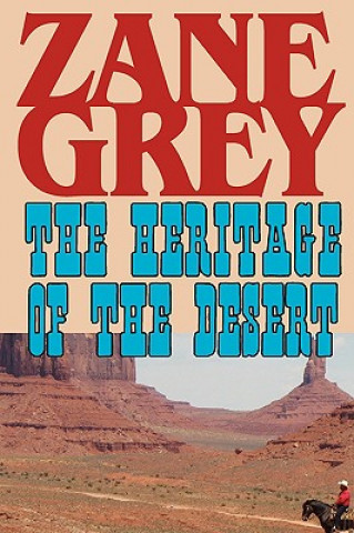 Kniha Heritage of the Desert Zane Grey