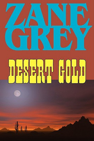Carte Desert Gold Zane Grey