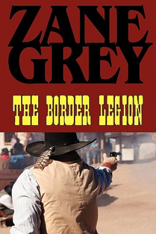 Könyv Border Legion Zane Grey
