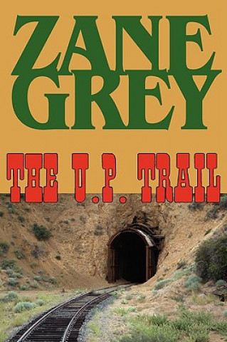 Carte U.P. Trail Zane Grey