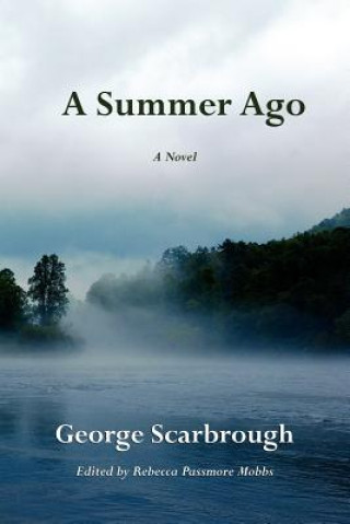 Livre A Summer Ago George Scarbrough