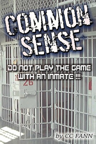 Kniha Common Sense Do Not Play the Game with an Inmate CC Fann