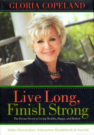 Book Live Long, Finish Strong Curriculum Kit Gloria Copeland