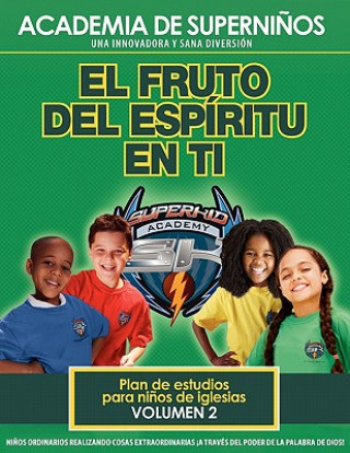 Kniha Ska Spanish Curriculum Volume 2 - The Fruit of the Spirit in You Kellie Copeland-Swisher