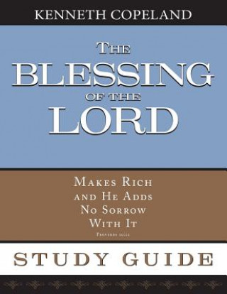 Könyv The Blessing of the Lord Maketh Rich Study Guide Kenneth Copeland