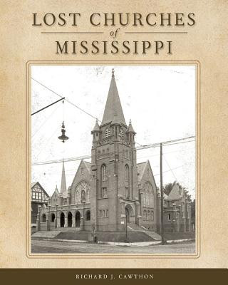 Carte Lost Churches of Mississippi Richard J. Cawthon