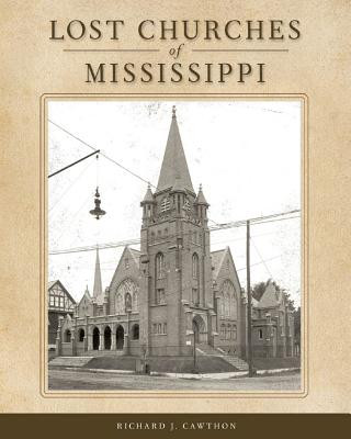 Knjiga Lost Churches of Mississippi Richard J. Cawthon