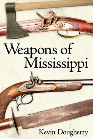 Książka Weapons of Mississippi Kevin Dougherty