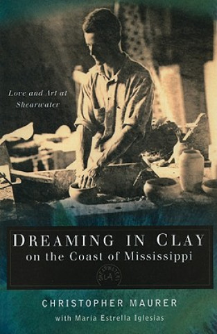 Carte Dreaming in Clay on the Coast of Mississippi Christopher Maurer