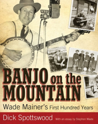 Kniha Banjo on the Mountain Dick Spottswood