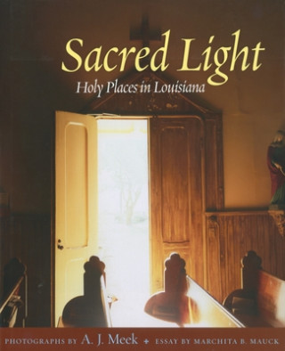 Kniha Sacred Light A. J. Meek