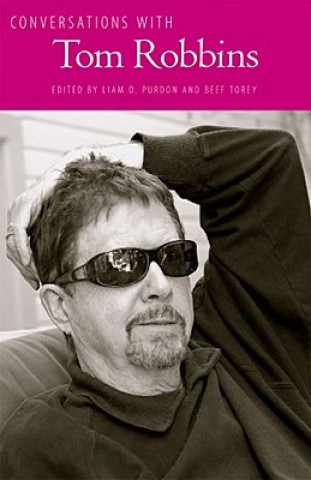 Kniha Conversations with Tom Robbins Liam O. Purdon