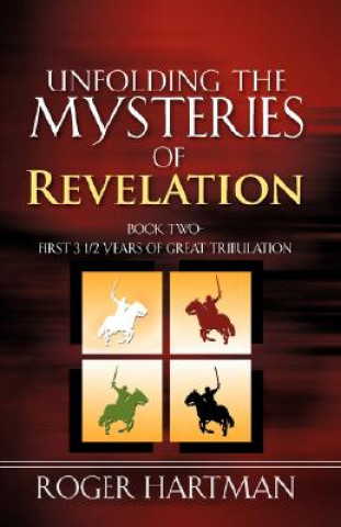 Kniha Unfolding the Mysteries of Revelation Roger Hartman