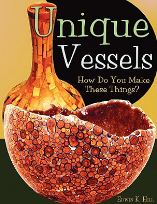 Livre Unique Vessels Edwin K. Hill