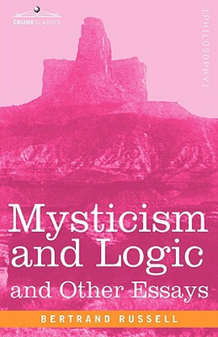 Kniha Mysticism and Logic and Other Essays Bertrand Russell