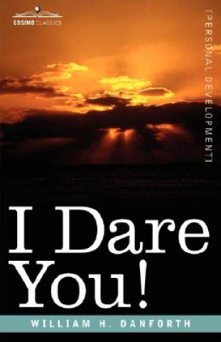 Buch I Dare You! William H. Danforth