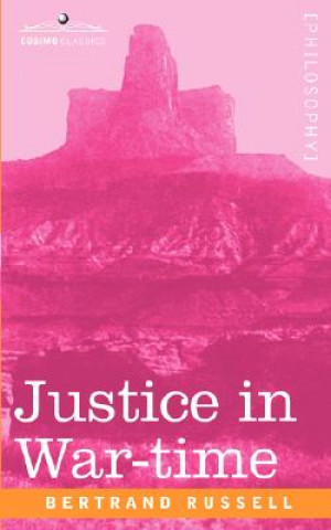 Carte Justice in War-Time Bertrand Russell