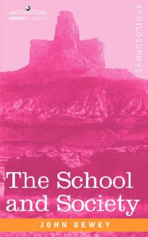 Könyv The School and Society John Dewey