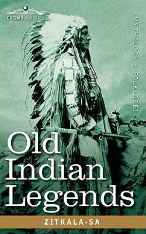 Kniha Old Indian Legends Zitkala-Sa