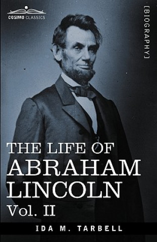 Kniha Life of Abraham Lincoln Ida M. Tarbell