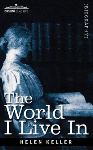 Kniha The World I Live in Helen Keller